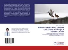 Buchcover von Baseline assessment of Flora and Fauna of Surajpur Wetland, India