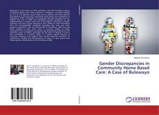 Copertina di Gender Discrepancies in Community Home Based Care: A Case of Bulawayo