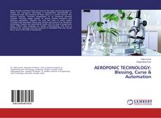 Borítókép a  AEROPONIC TECHNOLOGY: Blessing, Curse & Automation - hoz