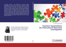 Bookcover of Teachers' Expectations An intercultural discursive investigation