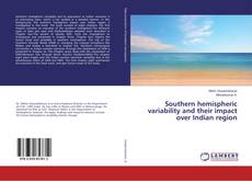 Bookcover of Southern hemispheric variability and their impact over Indian region