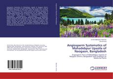 Copertina di Angiosperm Systematics of Mahadebpur Upazila of Naogaon, Bangladesh