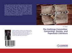 Copertina di The Gathings Committee: Censorship, Society, and Paperback Literature