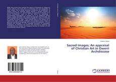 Buchcover von Sacred Images; An appraisal of Christian Art in Owerri Archdiocese