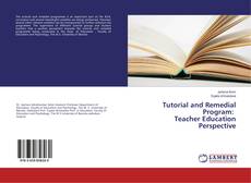 Bookcover of Tutorial and Remedial Program: Teacher Education Perspective