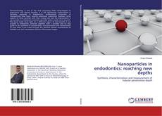 Borítókép a  Nanoparticles in endodontics: reaching new depths - hoz