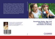 Buchcover von Parenting Styles, Age and Ordinal Position as Correlates of Anxiety