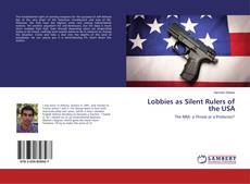 Copertina di Lobbies as Silent Rulers of the USA