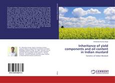 Copertina di Inheritance of yield components and oil content in Indian mustard