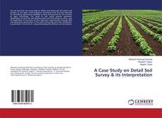 Buchcover von A Case Study on Detail Soil Survey & its Interpretation