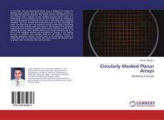 Bookcover of Circularly Masked Planar Arrays