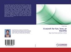 Copertina di A search for fun, love, or equality