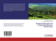 Bookcover of Temporal Dynamics of Cropping Pattern in Kerala,India