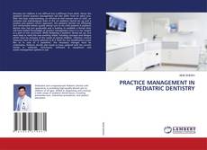 Portada del libro de PRACTICE MANAGEMENT IN PEDIATRIC DENTISTRY