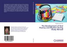 Copertina di The Development of Oral Fluency and Rhythm during Study Abroad