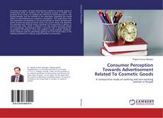 Bookcover of Consumer Perception Towards Advertisement Related To Cosmetic Goods