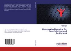 Copertina di Unsupervised Learning for Gene Selection and Enrichment