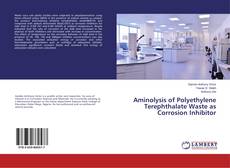 Borítókép a  Aminolysis of Polyethylene Terephthalate Waste as Corrosion Inhibitor - hoz