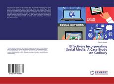 Portada del libro de Effectively Incorporating Social Media: A Case Study on Cadbury