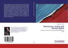 Bookcover of Democracy, Justice and Human Rights