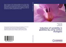 Borítókép a  Induction of variability in gladiolus by using various mutagens - hoz
