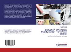 Copertina di Evaluation of Concrete Quality by NDT- Three Case Studies