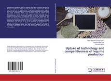 Uptake of technology and competitiveness of legume production kitap kapağı