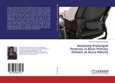 Copertina di Assessing Prolonged Postures in Basic Primary Schools at Accra-Adenta