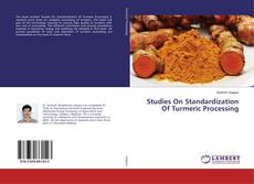 Buchcover von Studies On Standardization Of Turmeric Processing