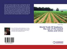 Capa do livro de World Trade Of Soybeans. The role of the United States and China 