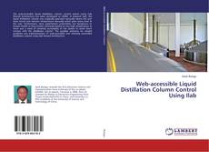 Capa do livro de Web-accessible Liquid Distillation Column Control Using Ilab 