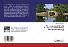 Buchcover von An Innovative Hybrid Composite Beam (HCB) Bridge Technology