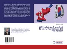 Buchcover von Will really a sunk ship lead to a new war between the Two Koreas?