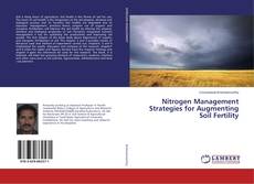 Copertina di Nitrogen Management Strategies for Augmenting Soil Fertility
