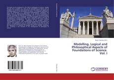 Buchcover von Modelling, Logical and Philosophical Aspects of Foundations of Science. Vol. I