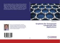 Portada del libro de Graphene for Transparent Conductive Film Applications