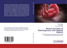 Buchcover von Recent Concepts of Odontogenesis with Applied Aspects