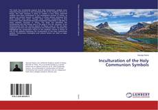 Copertina di Inculturation of the Holy Communion Symbols