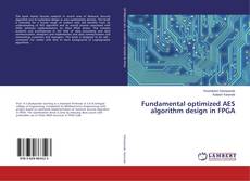 Buchcover von Fundamental optimized AES algorithm design in FPGA