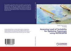 Buchcover von Assessing Level of Suitability for Updating Topomaps using ASTER/SRTM