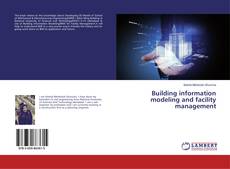 Borítókép a  Building information modeling and facility management - hoz