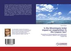 Capa do livro de Is the Mnemiopsis leidyi impact on zooplankton in the Caspian Sea? 