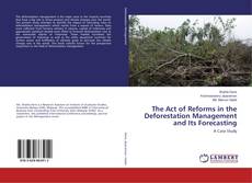 Buchcover von The Act of Reforms in the Deforestation Management and Its Forecasting