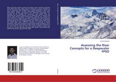 Copertina di Assessing the Riser Concepts for a Deepwater FPSO