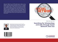 Searching for Scholarships and Jobs through Social Network Sites Use的封面