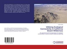 Copertina di Utilizing Ecological Connectivity in California Desert Wilderness