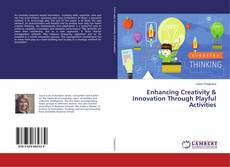Buchcover von Enhancing Creativity & Innovation Through Playful Activities
