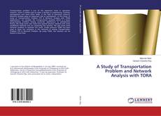 Copertina di A Study of Transportation Problem and Network Analysis with TORA