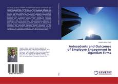 Copertina di Antecedents and Outcomes of Employee Engagement in Ugandan Firms