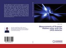 Buchcover von Measurements of B-meson lifetime ratios with the LHCb detector